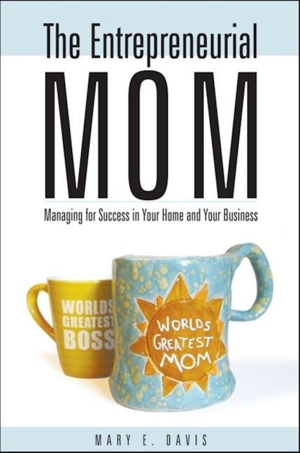 Book cover image for The Entrepreneurial Mom ISBN: 9781581825916